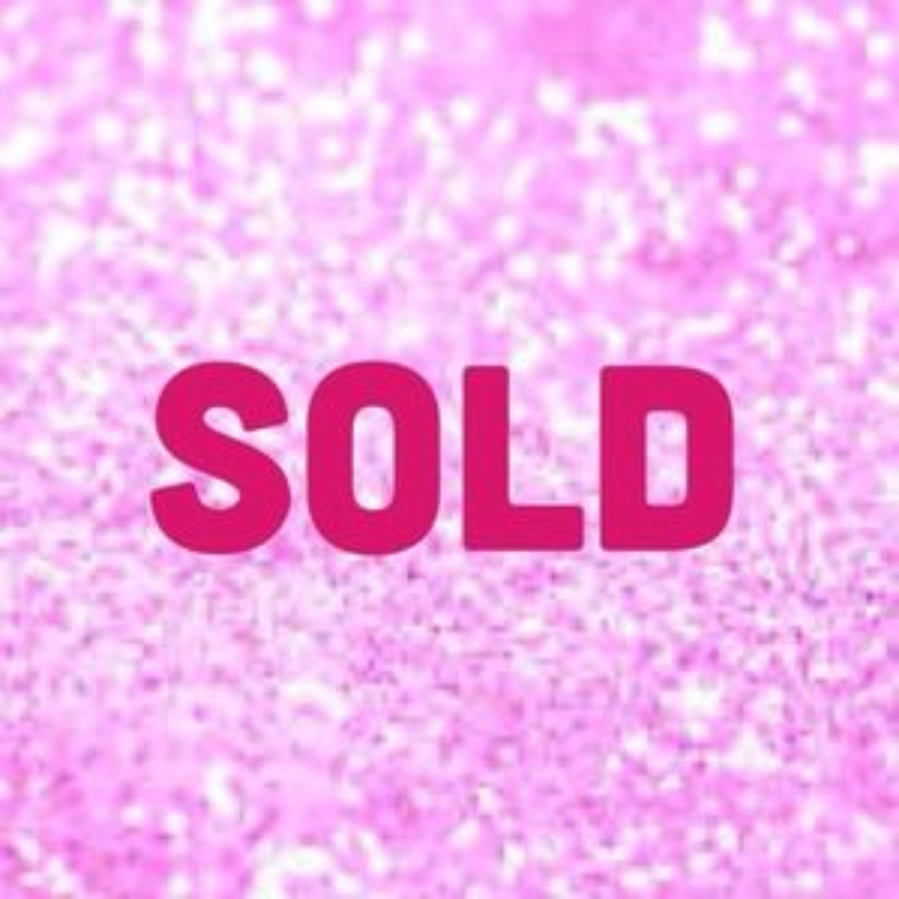 Everything Past This Point is SOLD!